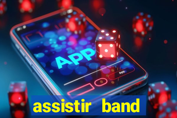 assistir band sports ao vivo gratis